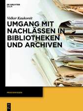 Umgang mit Nachlässen in Bibliotheken und Archiven