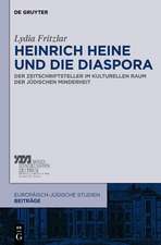 Heinrich Heine und die Diaspora: Der Zeitschriftsteller im kulturellen Raum der jüdischen Minderheit