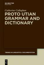 Proto Utian Grammar and Dictionary: With Notes on Yokuts