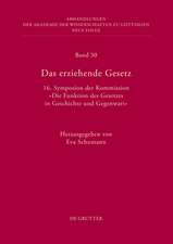 Das erziehende Gesetz: 16. Symposion der Kommission „Die Funktion des Gesetzes in Geschichte und Gegenwart“