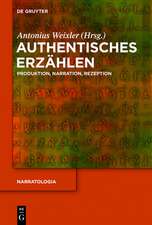 Authentisches Erzählen: Produktion, Narration, Rezeption