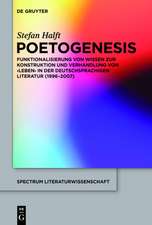 Poetogenesis: Funktionalisierung von Wissen zur Konstruktion und Verhandlung von 'Leben' in der deutschsprachigen Literatur (1996-2007)