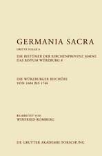 Die Bistümer der Kirchenprovinz Mainz. Das Bistum Würzburg 8. Die Würzburger Bischöfe von 1684–1746