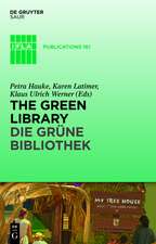 The Green Library - Die grüne Bibliothek: The challenge of environmental sustainability - Ökologische Nachhaltigkeit in der Praxis