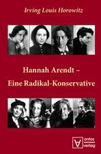 Hannah Arendt – Eine Radikal-Konservative