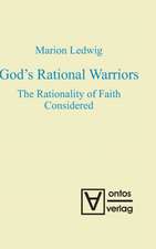 God’s Rational Warriors: The Rationality of Faith Considered