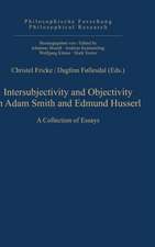 Intersubjectivity and Objectivity in Adam Smith and Edmund Husserl: A Collection of Essays