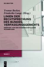 Linien der Rechtsprechung des Bundesverfassungsgerichts - erörtert von den wissenschaftlichen Mitarbeiterinnen und Mitarbeitern. Band 3