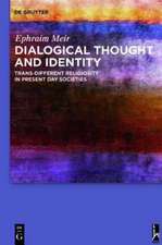 Dialogical Thought and Identity: Trans-Different Religiosity in Present Day Societies