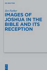 Images of Joshua in the Bible and Their Reception