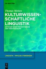 Kulturwissenschaftliche Linguistik: Entwurf einer Medientheorie der Verständigung