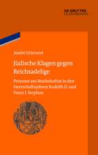 Jüdische Klagen gegen Reichsadelige: Prozesse am Reichshofrat in den Herrschaftsjahren Rudolfs II. und Franz Stephans