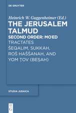 Jerusalem Talmud: Tractates Šeqalim, Sukkah, Roš Haššanah, and Yom Tov (Besah)