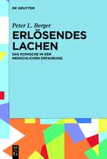 Erlösendes Lachen: Das Komische in der menschlichen Erfahrung