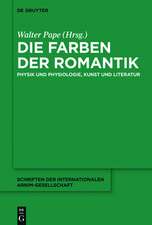 Die Farben der Romantik: Physik und Physiologie, Kunst und Literatur