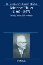 Johannes Haller (1865-1947): Briefe eines Historikers