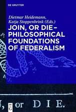 Join, or Die - Philosophical Foundations of Federalism