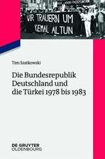 Die Bundesrepublik Deutschland und die Türkei 1978 bis 1983