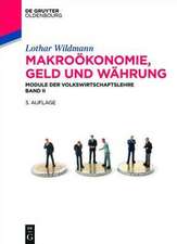 Makroökonomie, Geld und Währung: Module der Volkswirtschaftslehre Band II