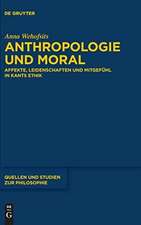 Anthropologie und Moral: Affekte, Leidenschaften und Mitgefühl in Kants Ethik