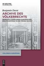 Archive Des Volkerrechts: Gedruckte Sammlungen Europaischer Machtevertrage in Der Fruhen Neuzeit
