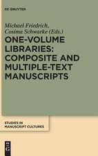 One-Volume Libraries: Composite and Multiple-Text Manuscripts