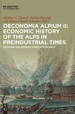 Oeconomia Alpium II: Economic History of the Alps in Preindustrial Times