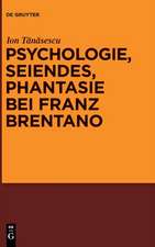 Psychologie, Seiendes, Phantasie bei Franz Brentano