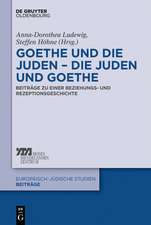 Goethe und die Juden ¿ die Juden und Goethe