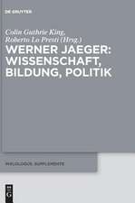 Werner Jaeger ¿ Wissenschaft, Bildung, Politik