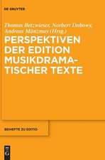 Perspektiven der Edition musikdramatischer Texte