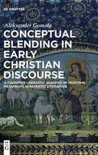 Conceptual Blending in Early Christian Discourse