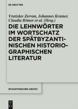 Die Lehnwörter im Wortschatz der spätbyzantinischen historiographischen Literatur