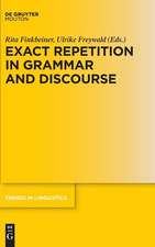 Exact Repetition in Grammar and Discourse