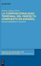 Azpiazu Torres, S: Composicionalidad del perfecto compuesto