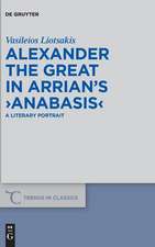 Alexander the Great in Arrian¿s ¿Anabasis¿