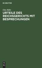 Urteile des Reichsgerichts mit Besprechungen