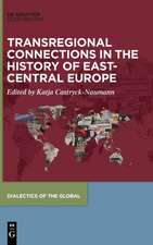 Transregional Connections in the History of East Central Europe