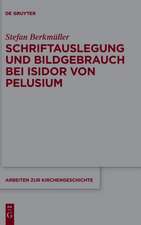 Schriftauslegung und Bildgebrauch bei Isidor von Pelusium