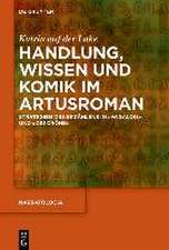 Lake, K: Handlung, Wissen und Komik im Artusroman