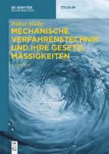 Müller, W: Mechanische Verfahrenstechnik und ihre Gesetzmäßi