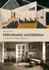 Performing Modernism – A Jewish Avant–Garde in Bucharest