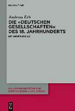 Die Deutschen Gesellschaften des 18. Jahrhunderts