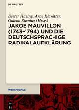 Jakob Mauvillon (1743-1794) und die deutschsprachige Radikalaufklärung