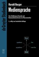 Mediensprache: Eine Einführung in Sprache und Kommunikationsformen der Massenmedien