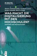 Was macht die Digitalisierung mit den Hochschulen?