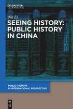 Seeing History: Public History in China