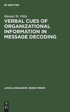 Verbal cues of organizational information in message decoding: an integrative approach to linguistic structure