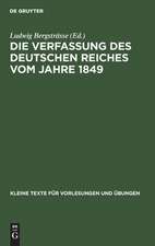 Die Verfassung des Deutschen Reiches vom Jahre 1849: mit Vorentwürfen, Gegenvorschlägen und Modifikationen bis zum Erfurter Parlament