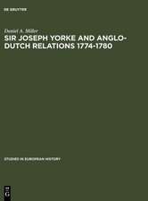 Sir Joseph Yorke and Anglo-Dutch relations 1774-1780